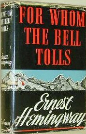 Ernest Hemingway schreef 'For whom the bell tolls', over zijn ervaringen in de Spaanse Burgeroorlog, in 1939 in Cuba, Key West en Sun Valley, Idaho